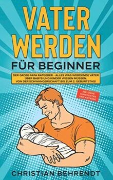 Vater werden für beginner - werden,